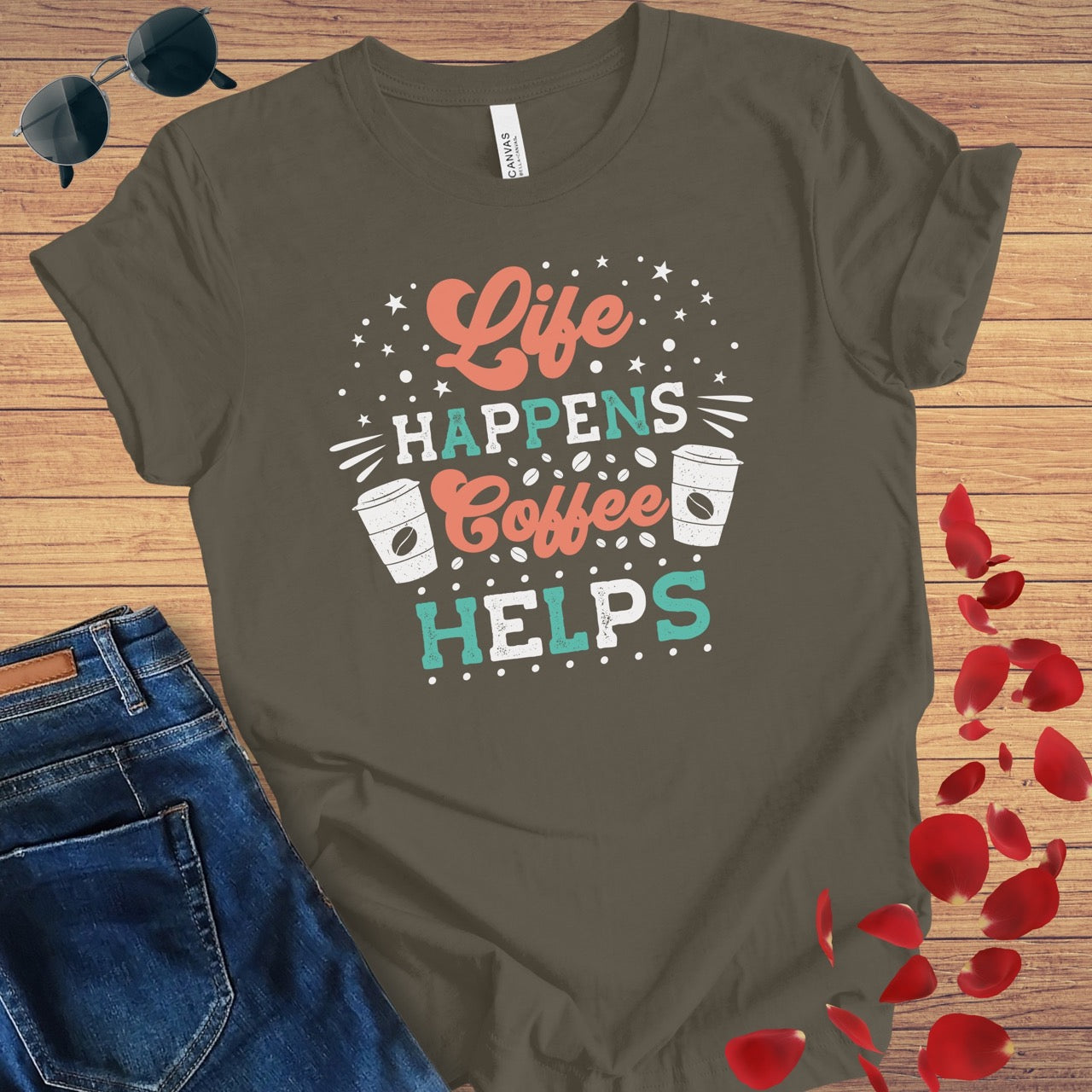 Life Happens Coffee Helps T-Shirt