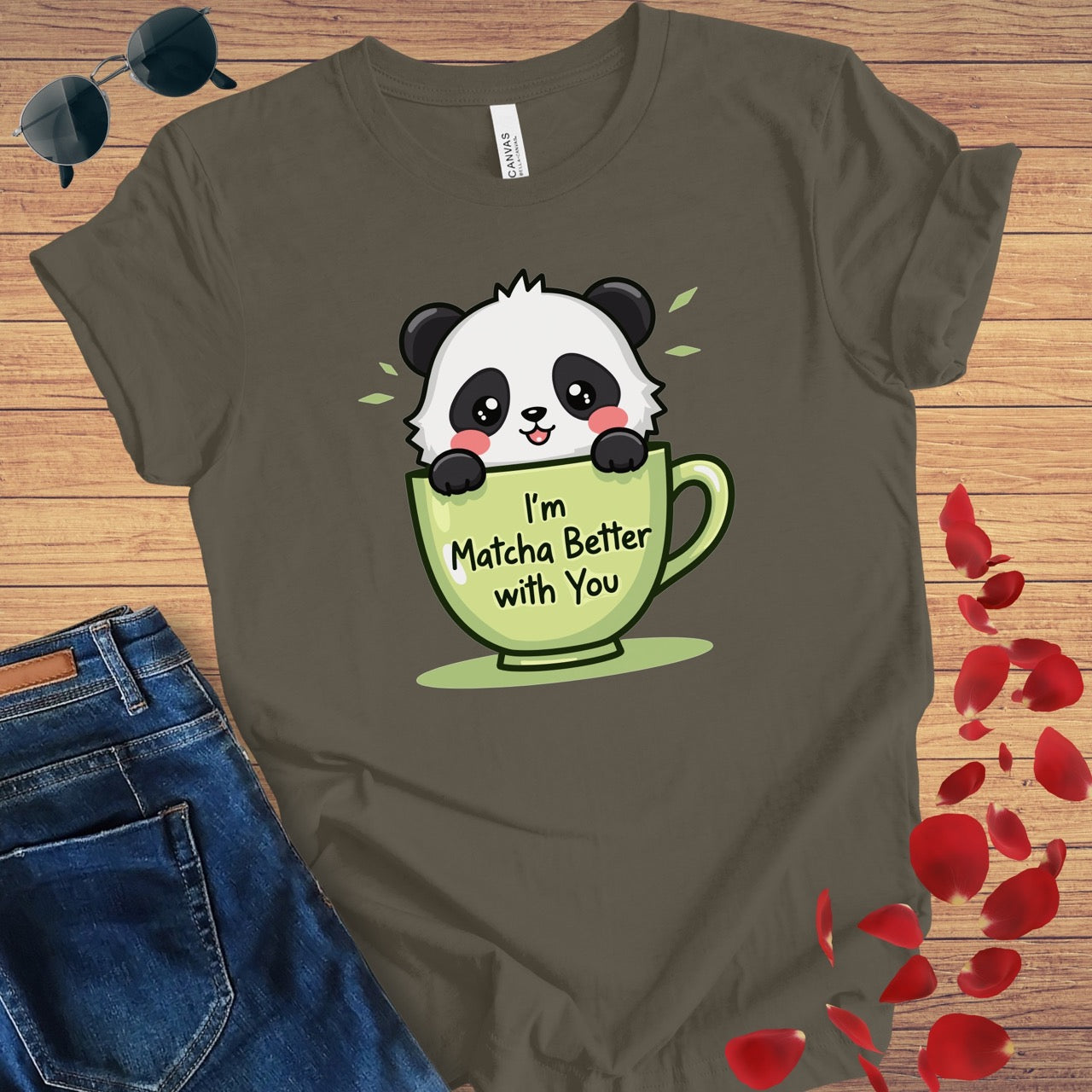 I'm Matcha Better With You T-Shirt