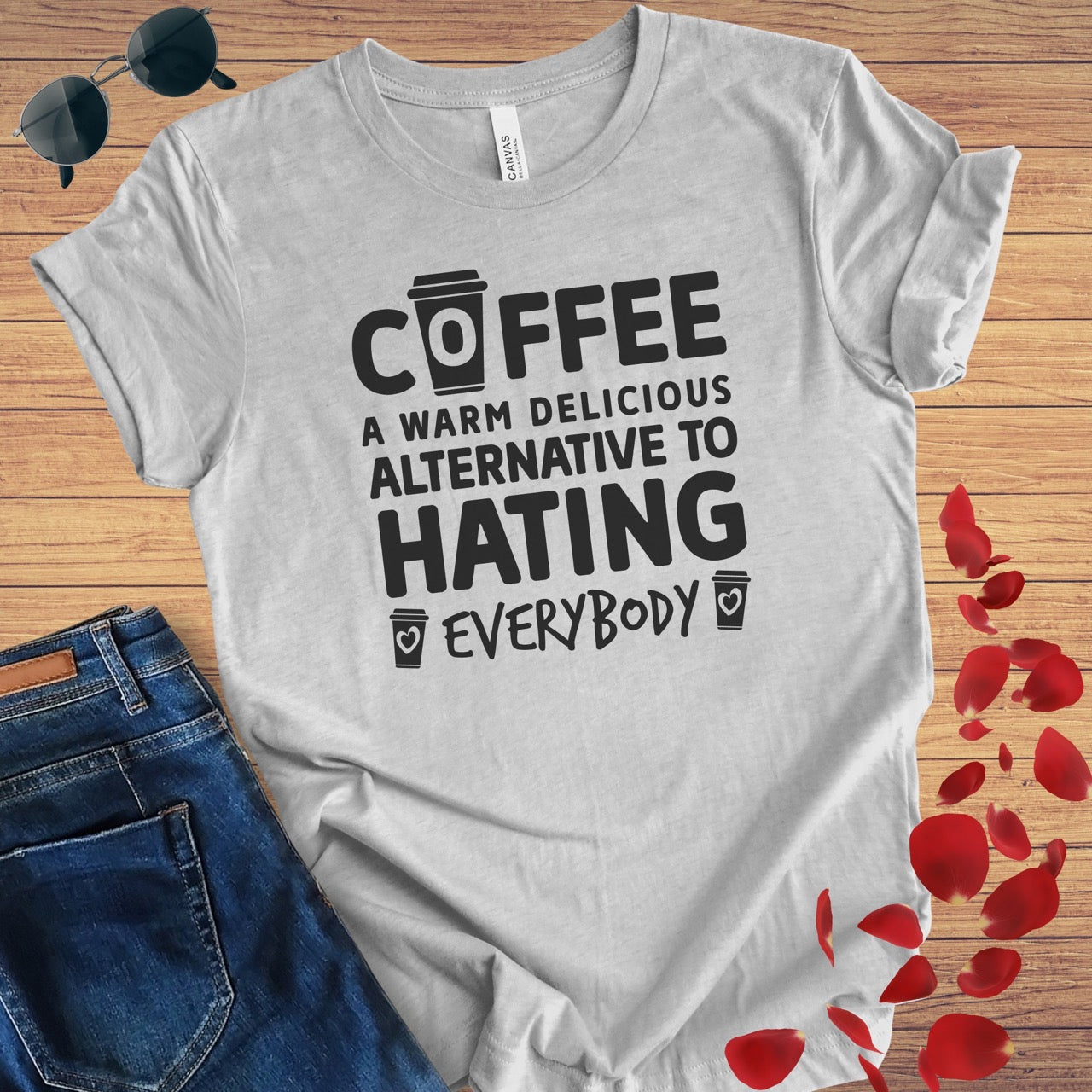 Coffee Alternative To Hating T-Shirt