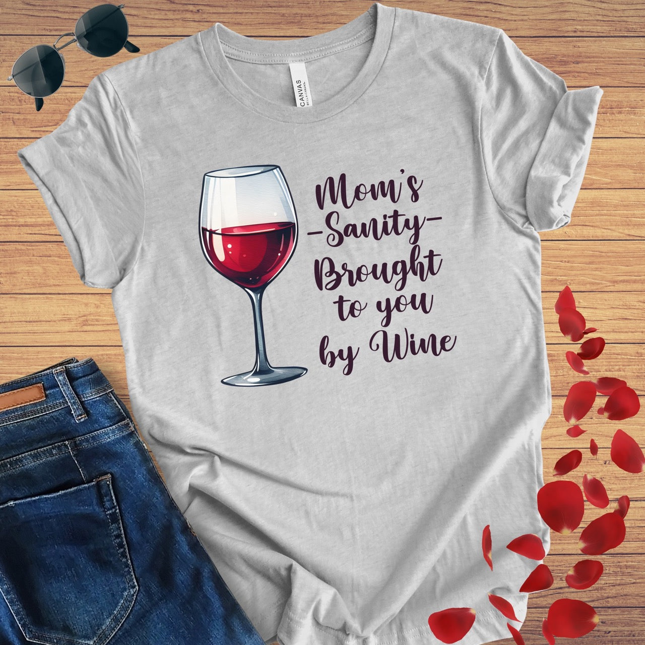 Mom's Sanity Brought To You By Wine T-Shirt