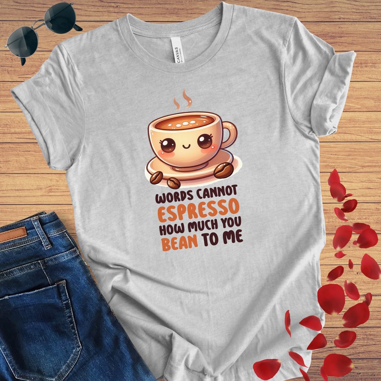 Words Cannot Espresso - Bean To Me T-Shirt