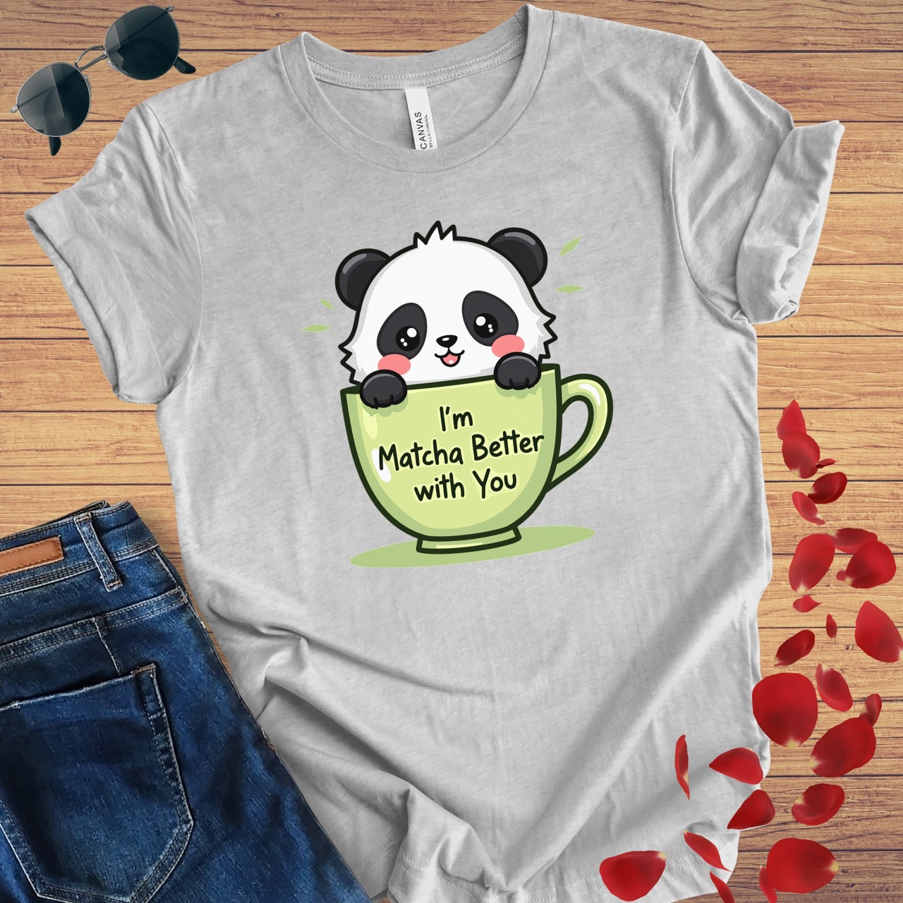 I'm Matcha Better With You T-Shirt