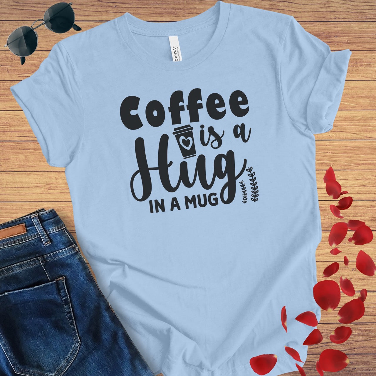 Coffee Is A Hug In A Mug T-Shirt