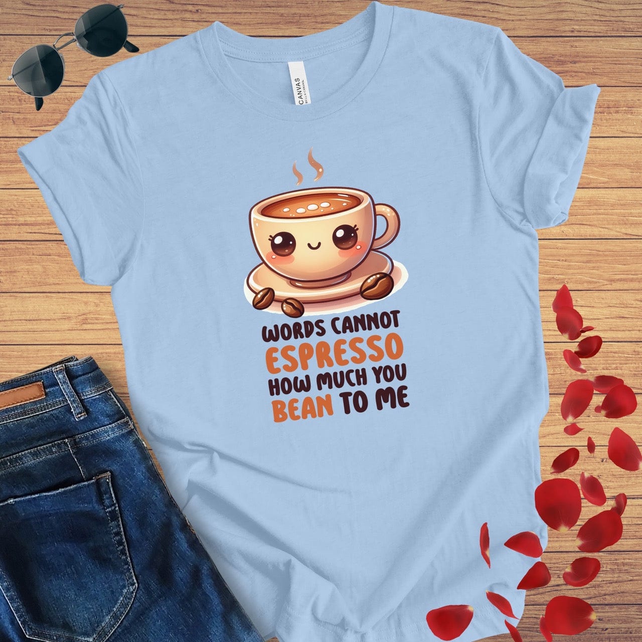 Words Cannot Espresso - Bean To Me T-Shirt