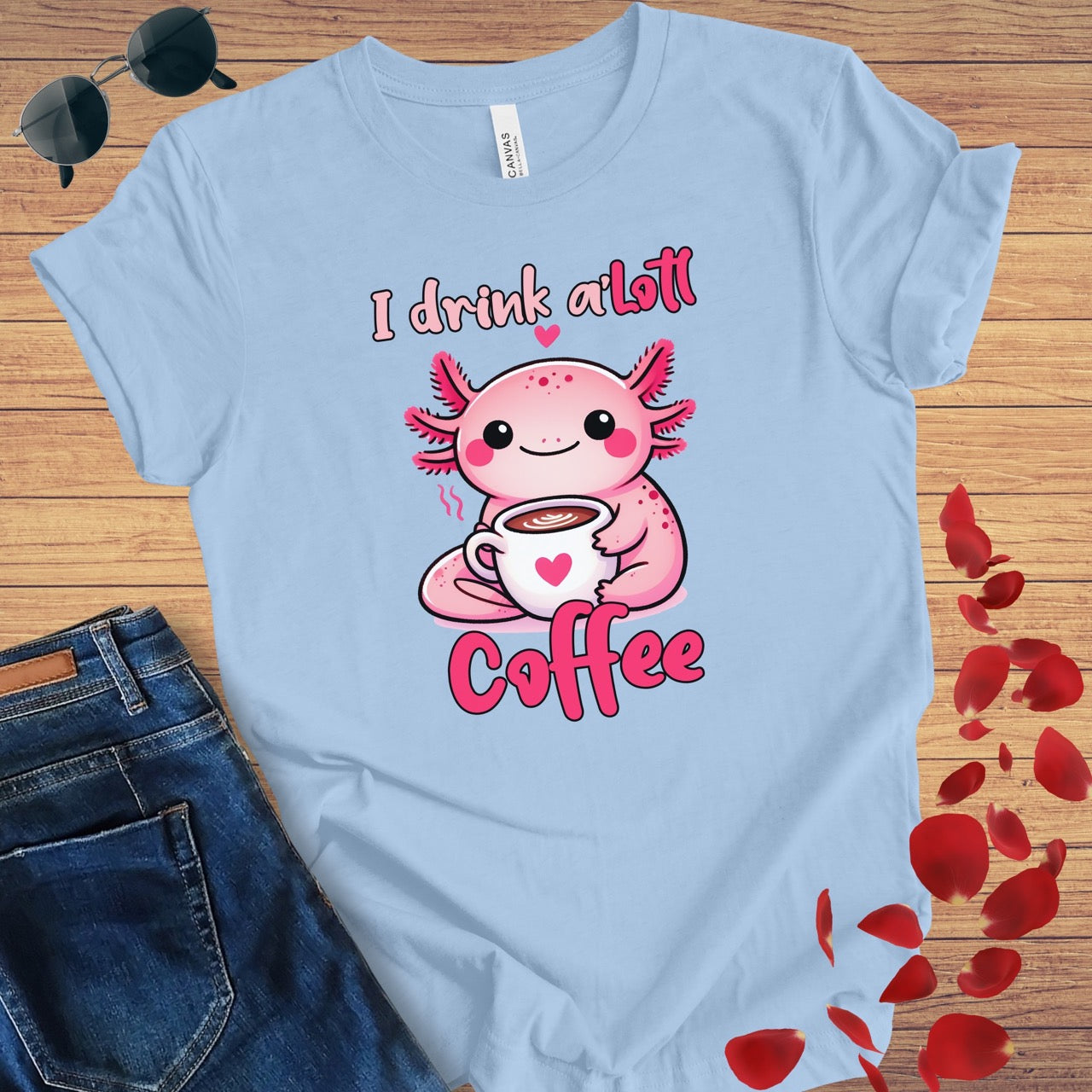 I Drink A'Lotl Coffee T-Shirt