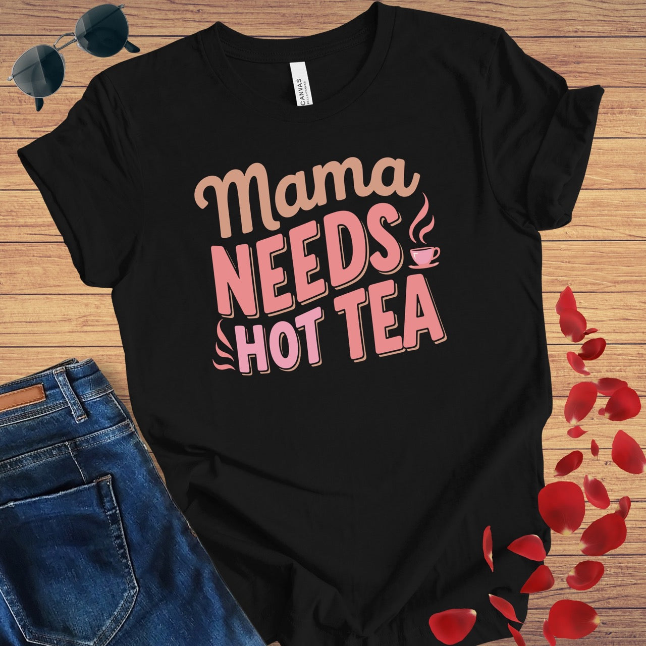 Mama Needs Hot Tea T-Shirt