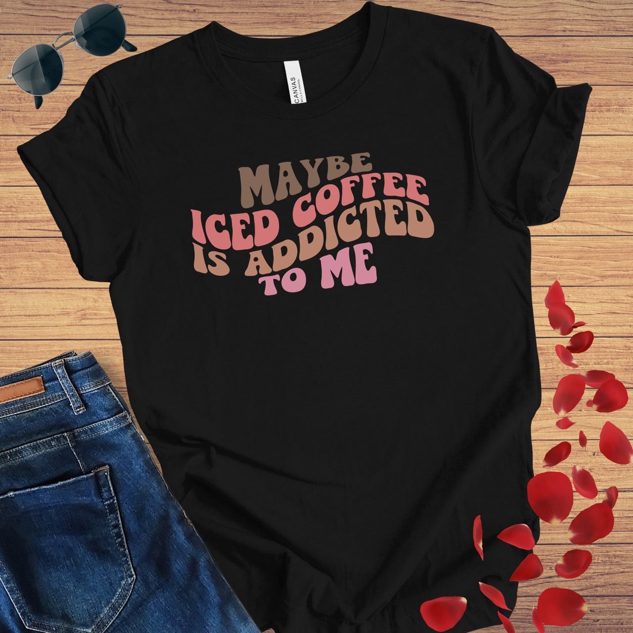 Maybe Iced Coffee Is Addicted To Me T-Shirt