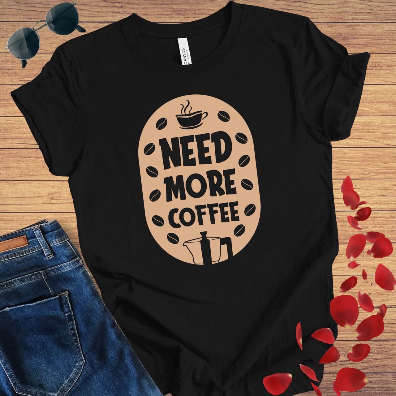 Need More Coffee T-Shirt