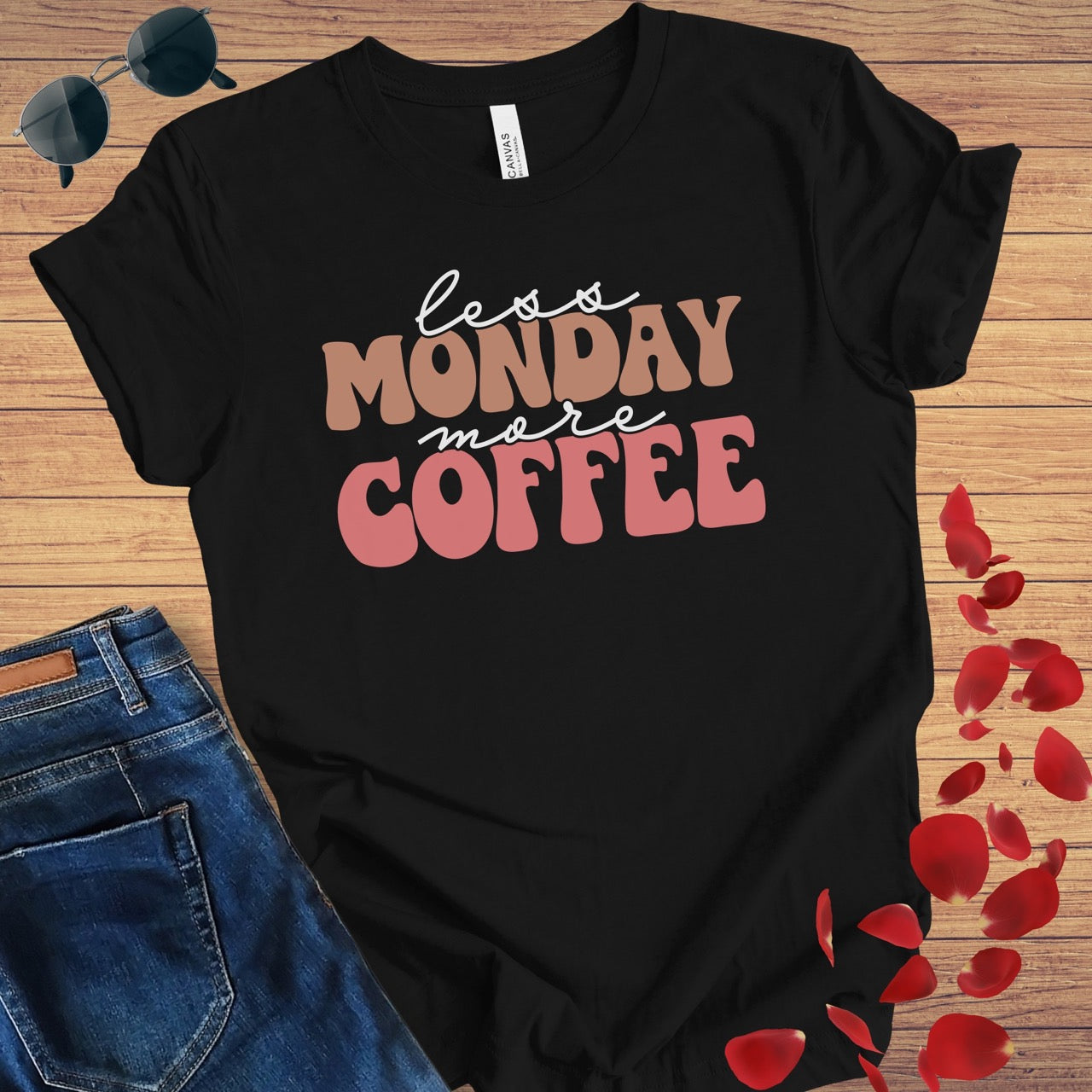 Less Monday More Coffee T-Shirt