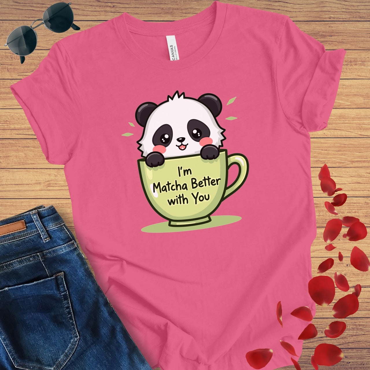 I'm Matcha Better With You T-Shirt