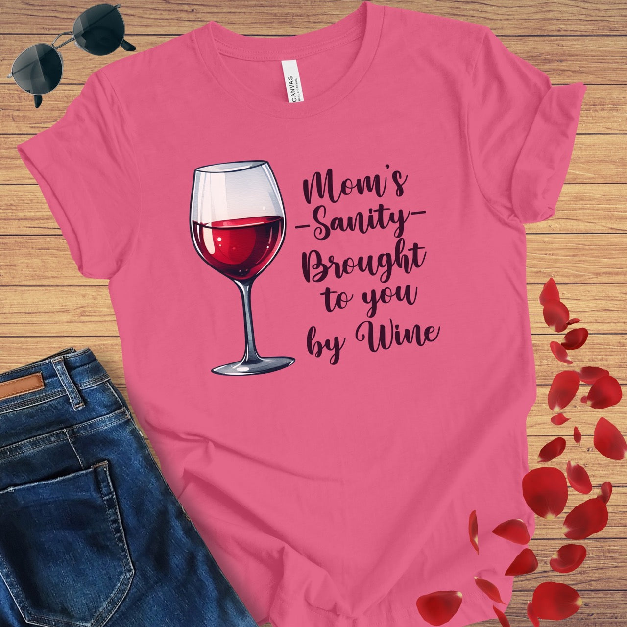 Mom's Sanity Brought To You By Wine T-Shirt