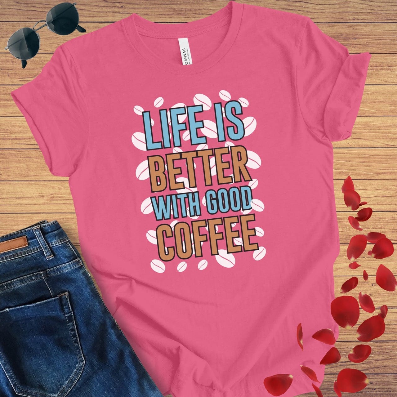 Life Is Better With Good Coffee T-Shirt