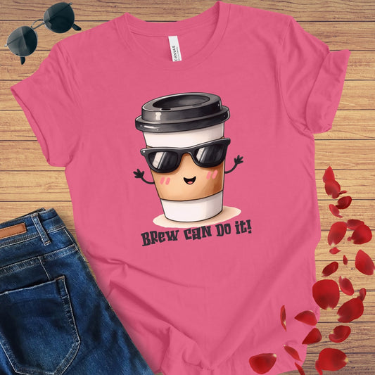 Brew Can Do It T-Shirt