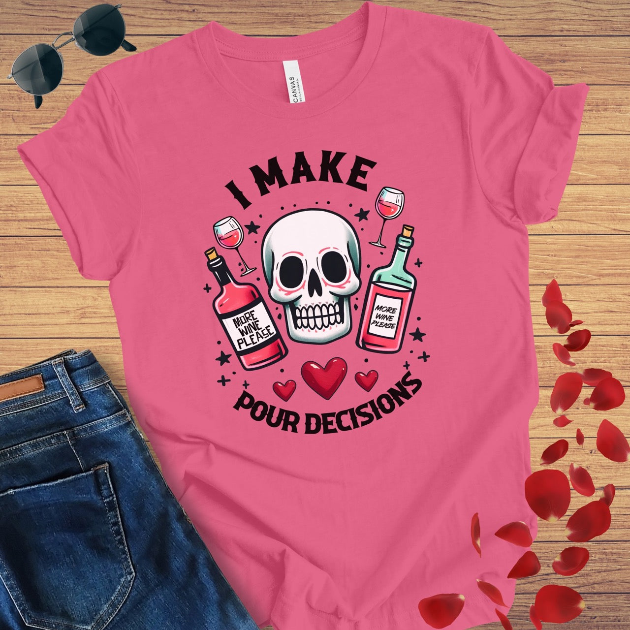 I Make Pour Decisions T-Shirt