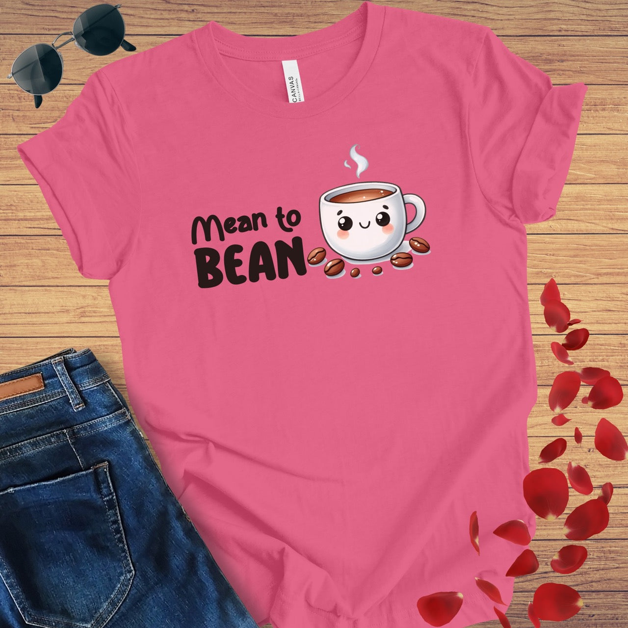 Mean To Bean T-Shirt