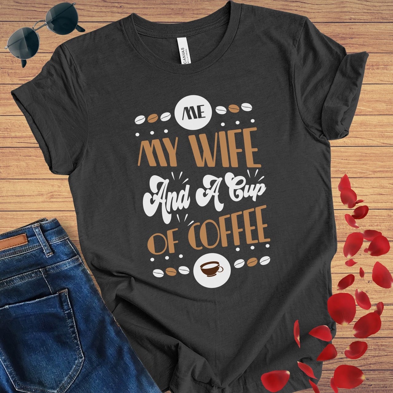 Me My Wife And Coffee T-Shirt