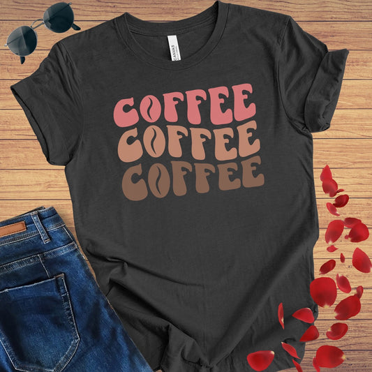 Coffee Coffee Coffee T-Shirt