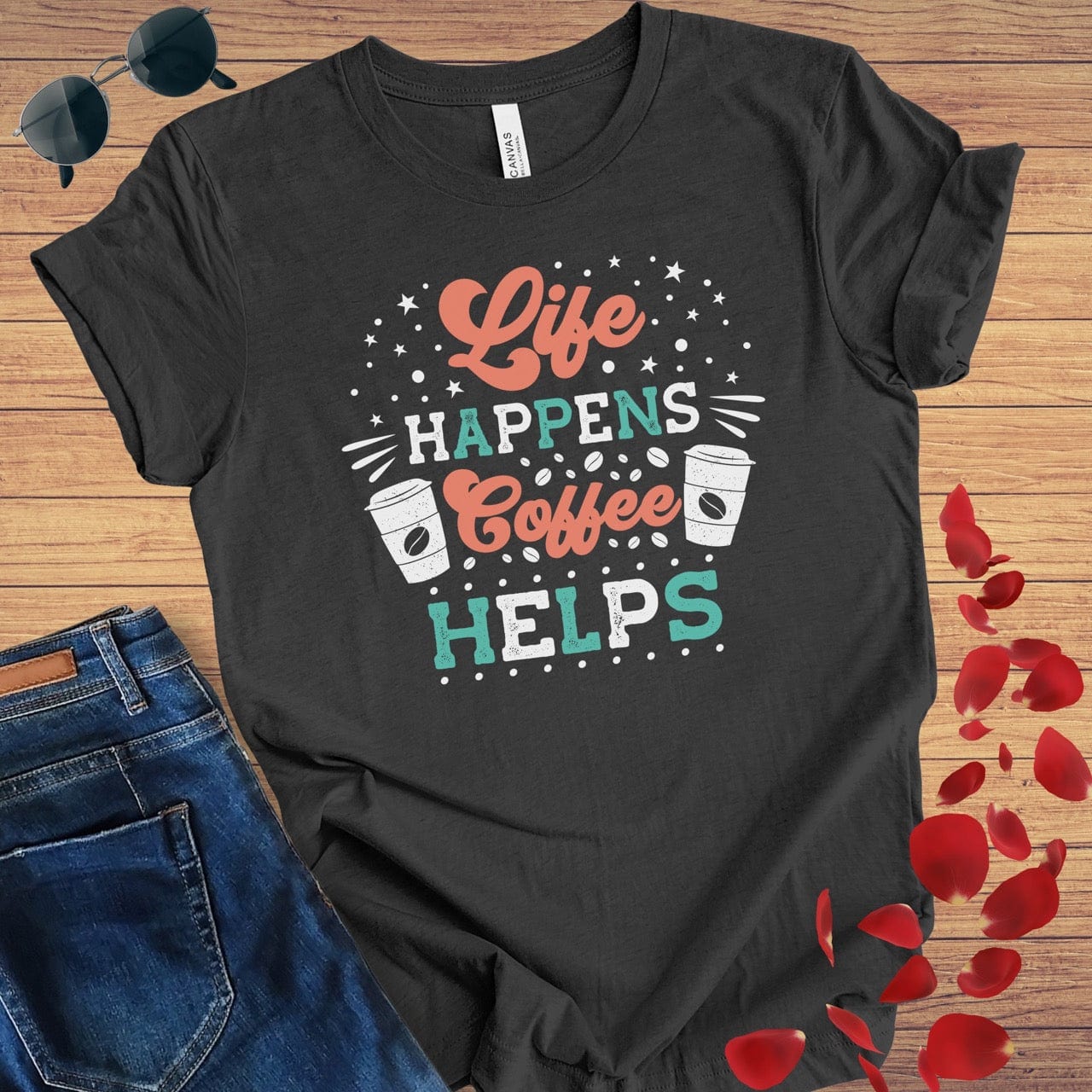 Life Happens Coffee Helps T-Shirt