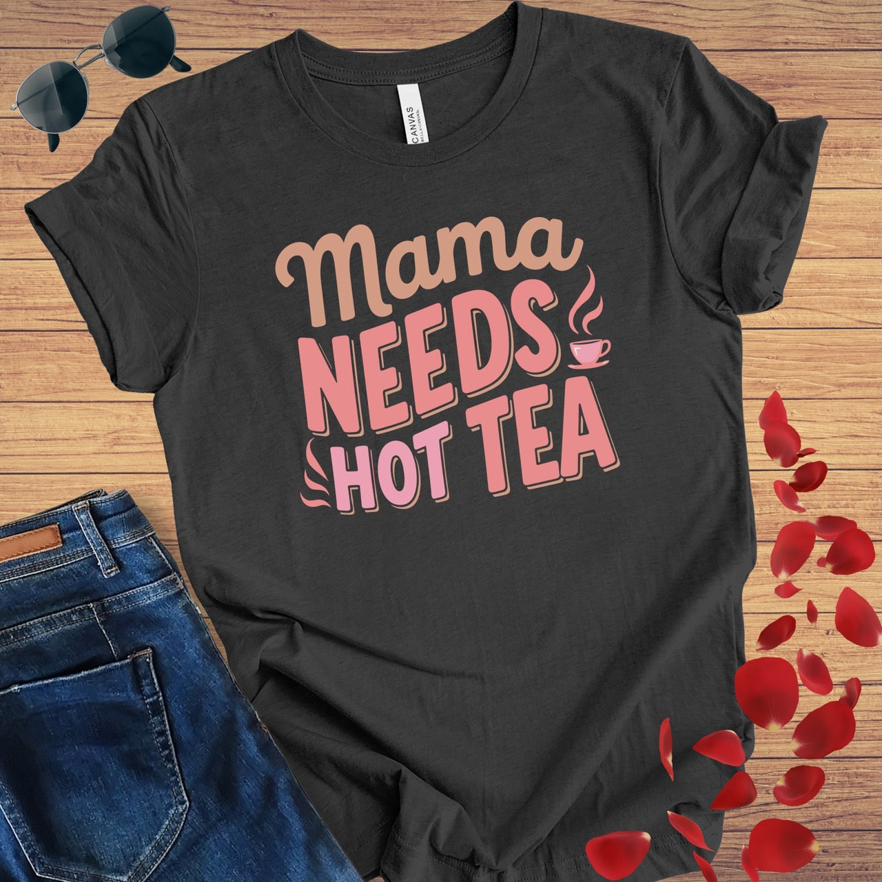 Mama Needs Hot Tea T-Shirt