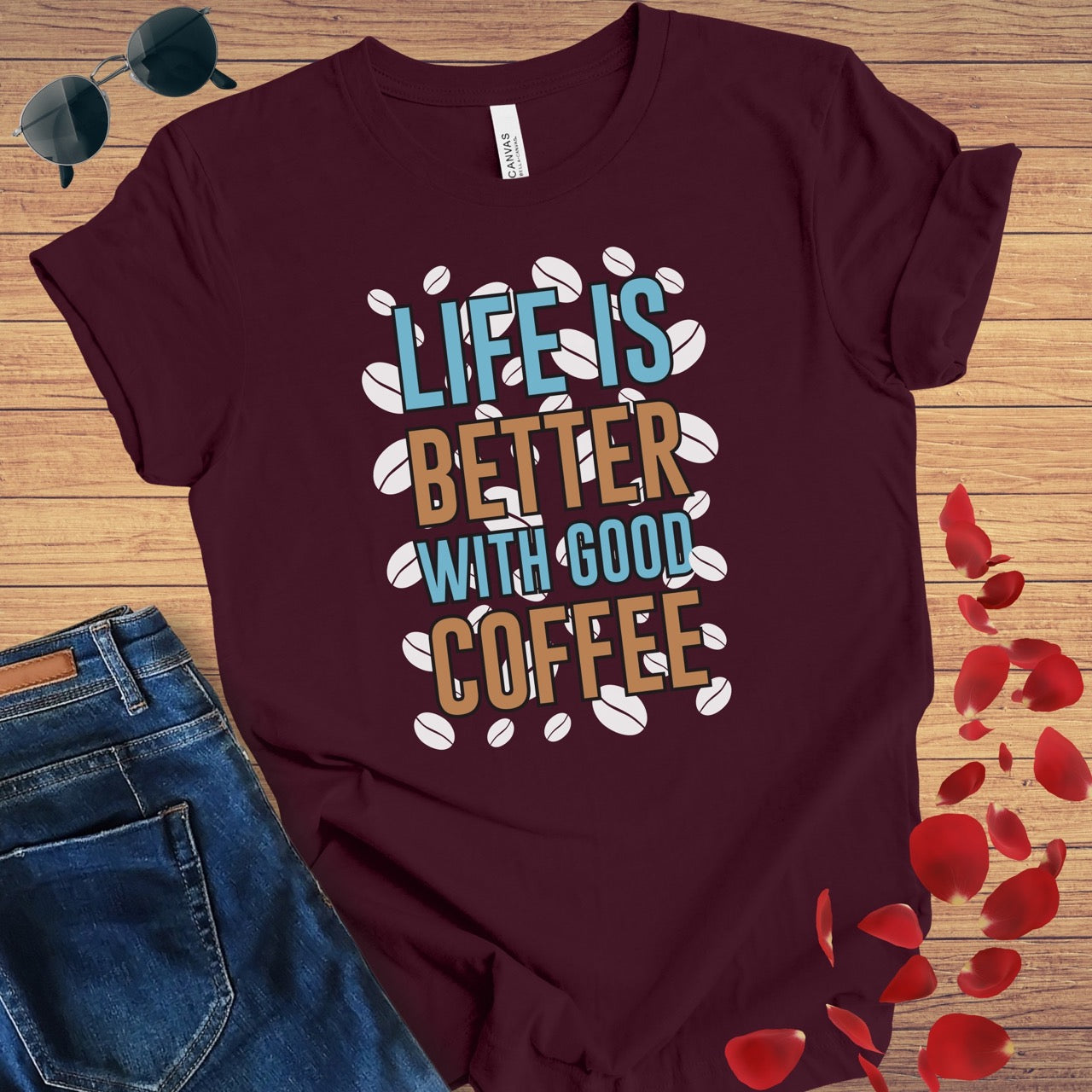 Life Is Better With Good Coffee T-Shirt