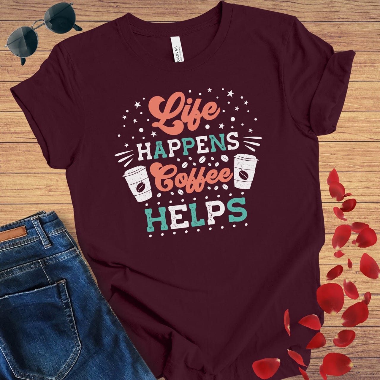 Life Happens Coffee Helps T-Shirt