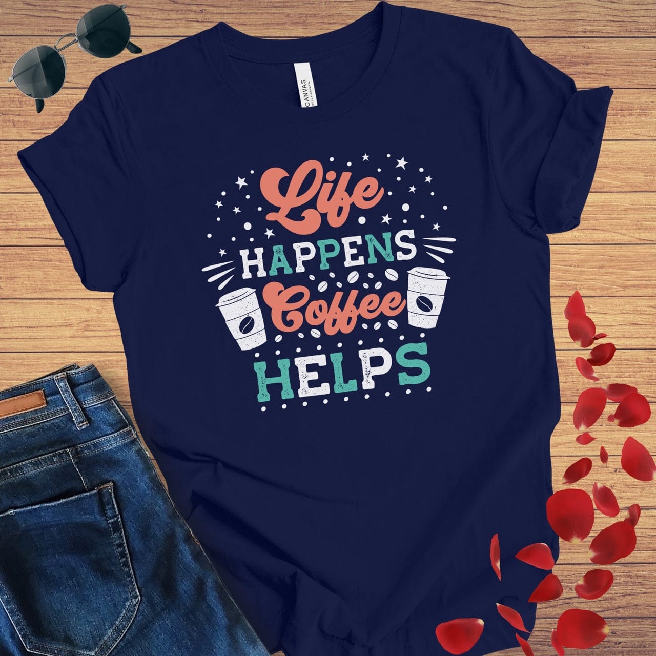 Life Happens Coffee Helps T-Shirt