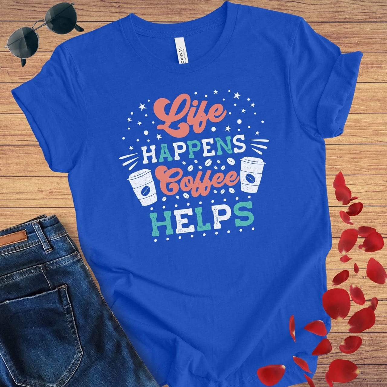 Life Happens Coffee Helps T-Shirt