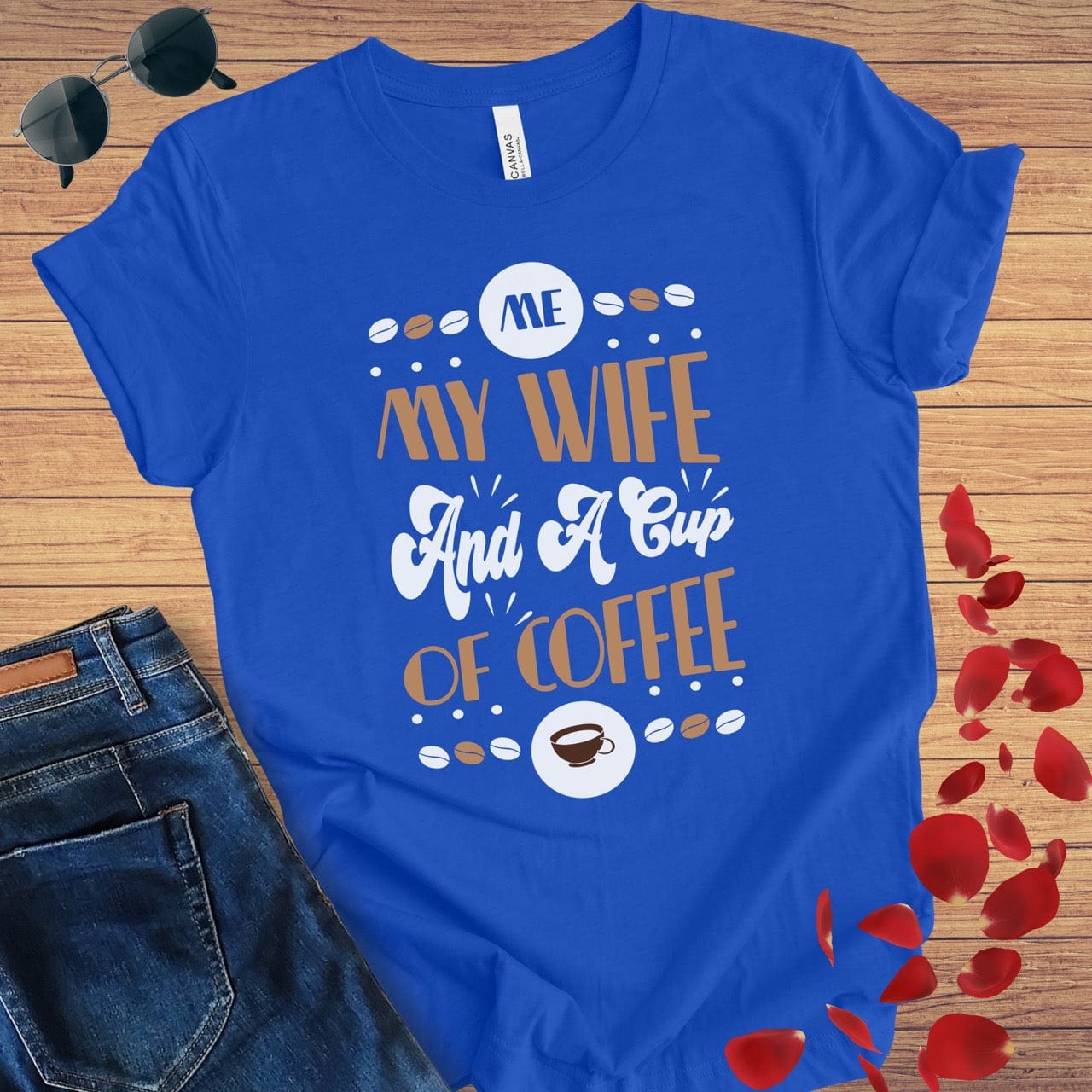 Me My Wife And Coffee T-Shirt