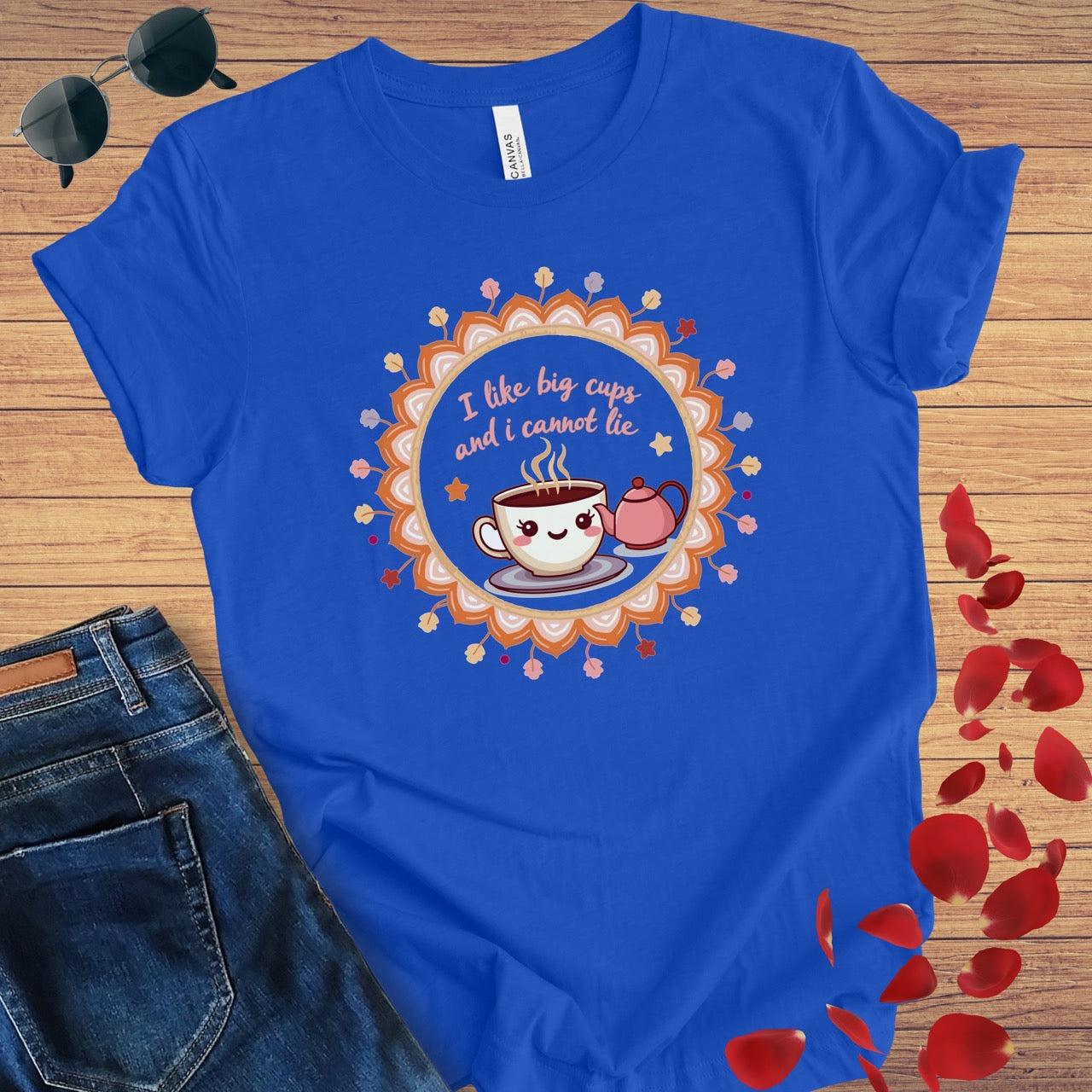 I Like Big Cups T-Shirt