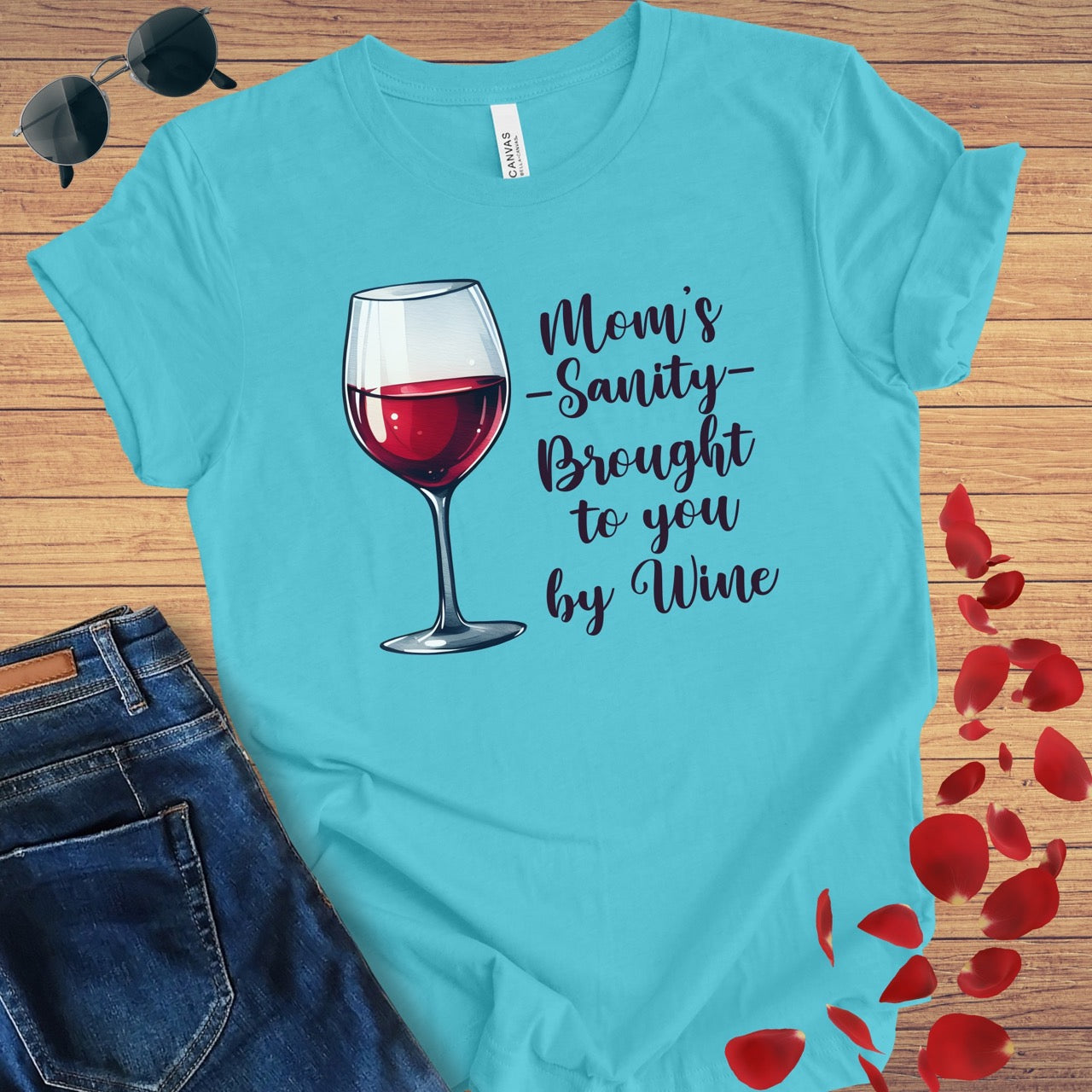 Mom's Sanity Brought To You By Wine T-Shirt