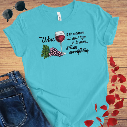 Wine Fixes Everything Like Duct Tape T-Shirt