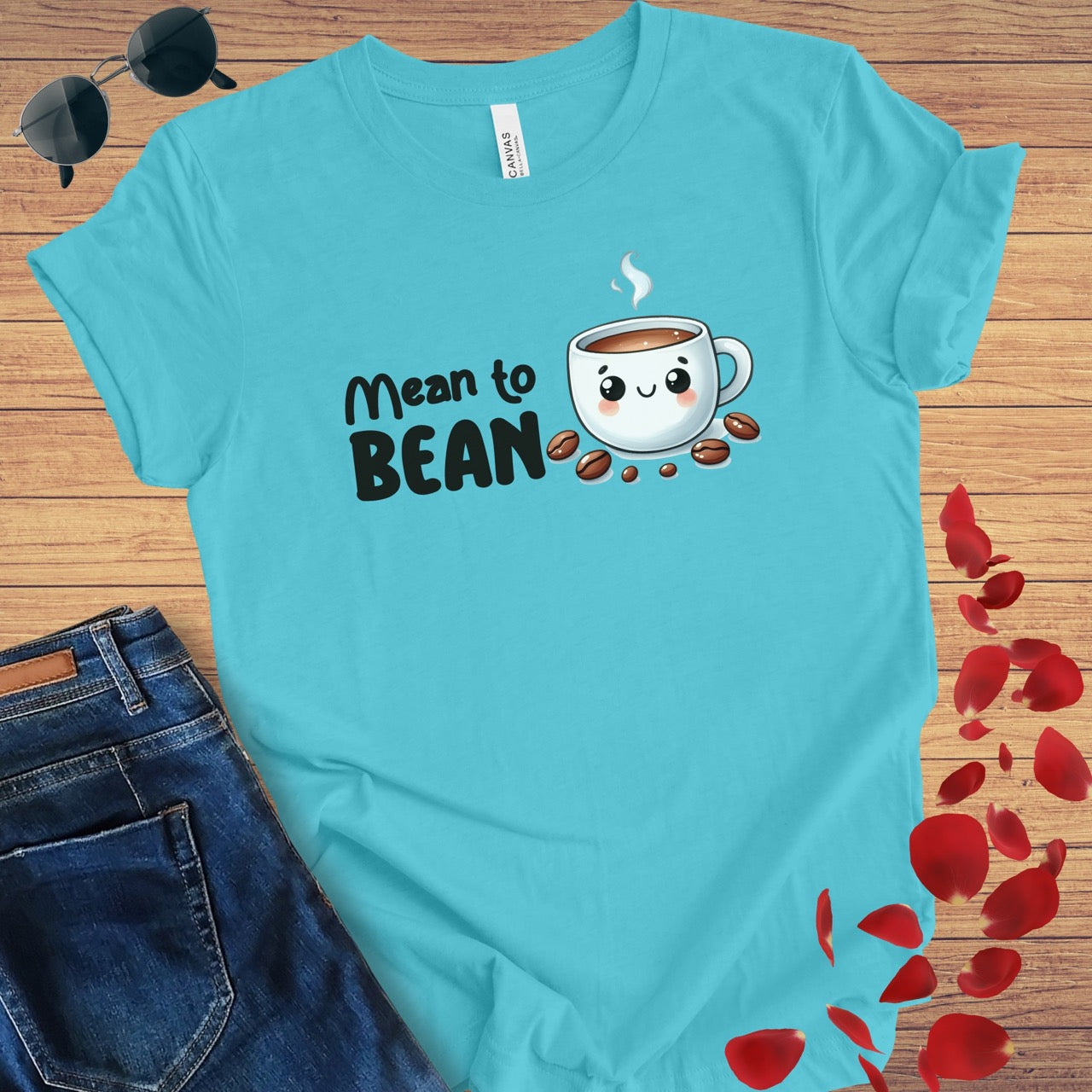 Mean To Bean T-Shirt