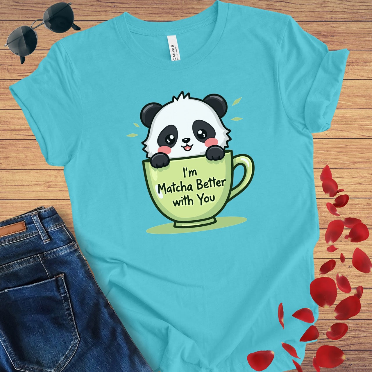 I'm Matcha Better With You T-Shirt