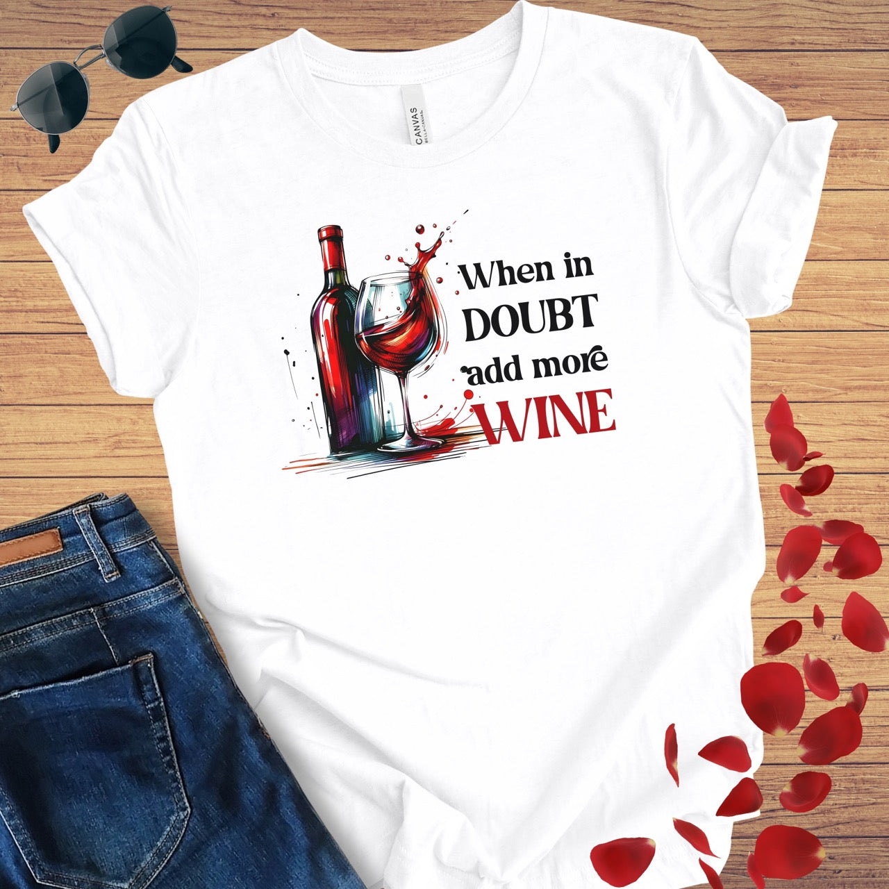 When In Doubt Wine T-Shirt