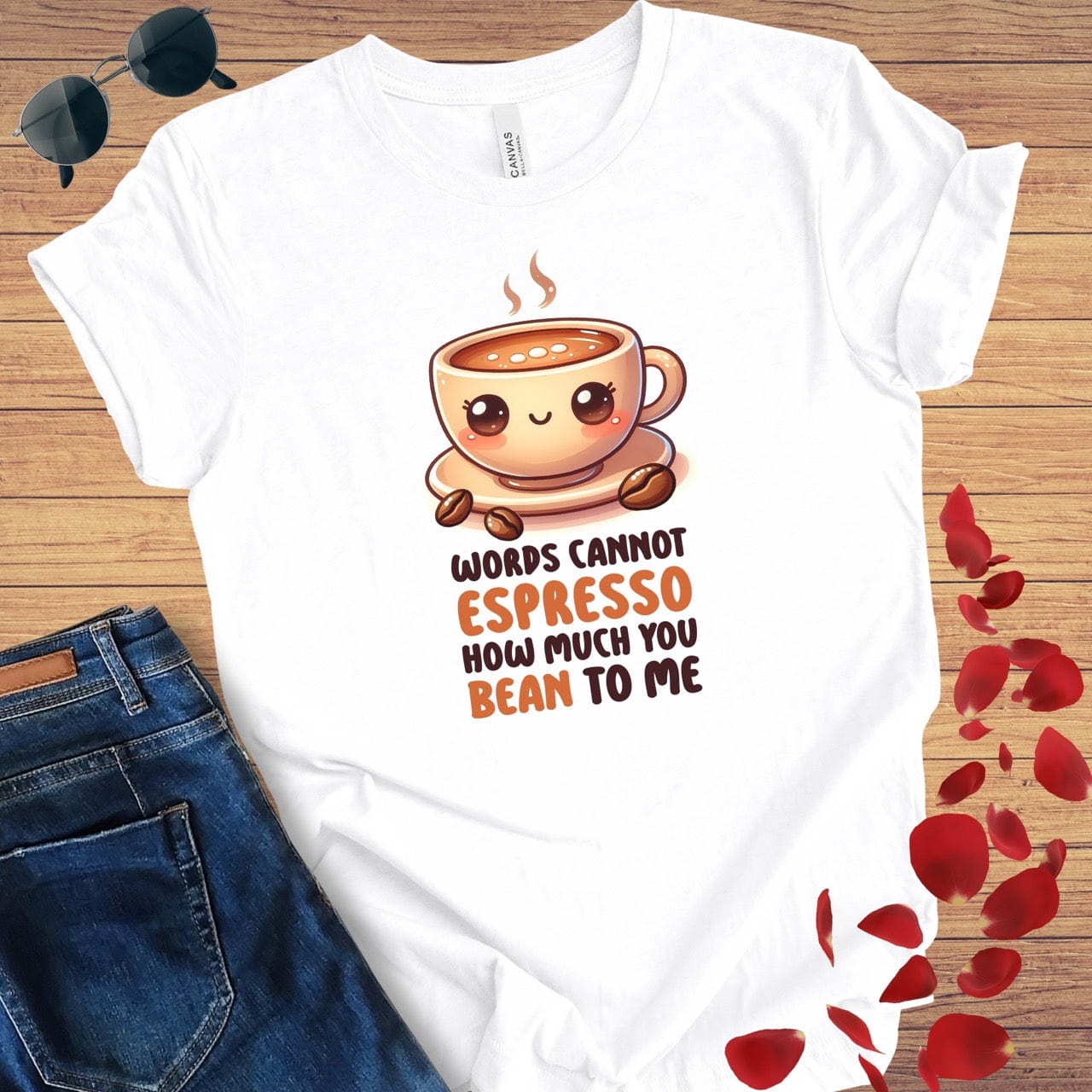 Words Cannot Espresso - Bean To Me T-Shirt