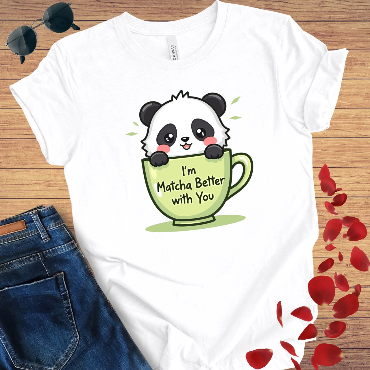 I'm Matcha Better With You T-Shirt