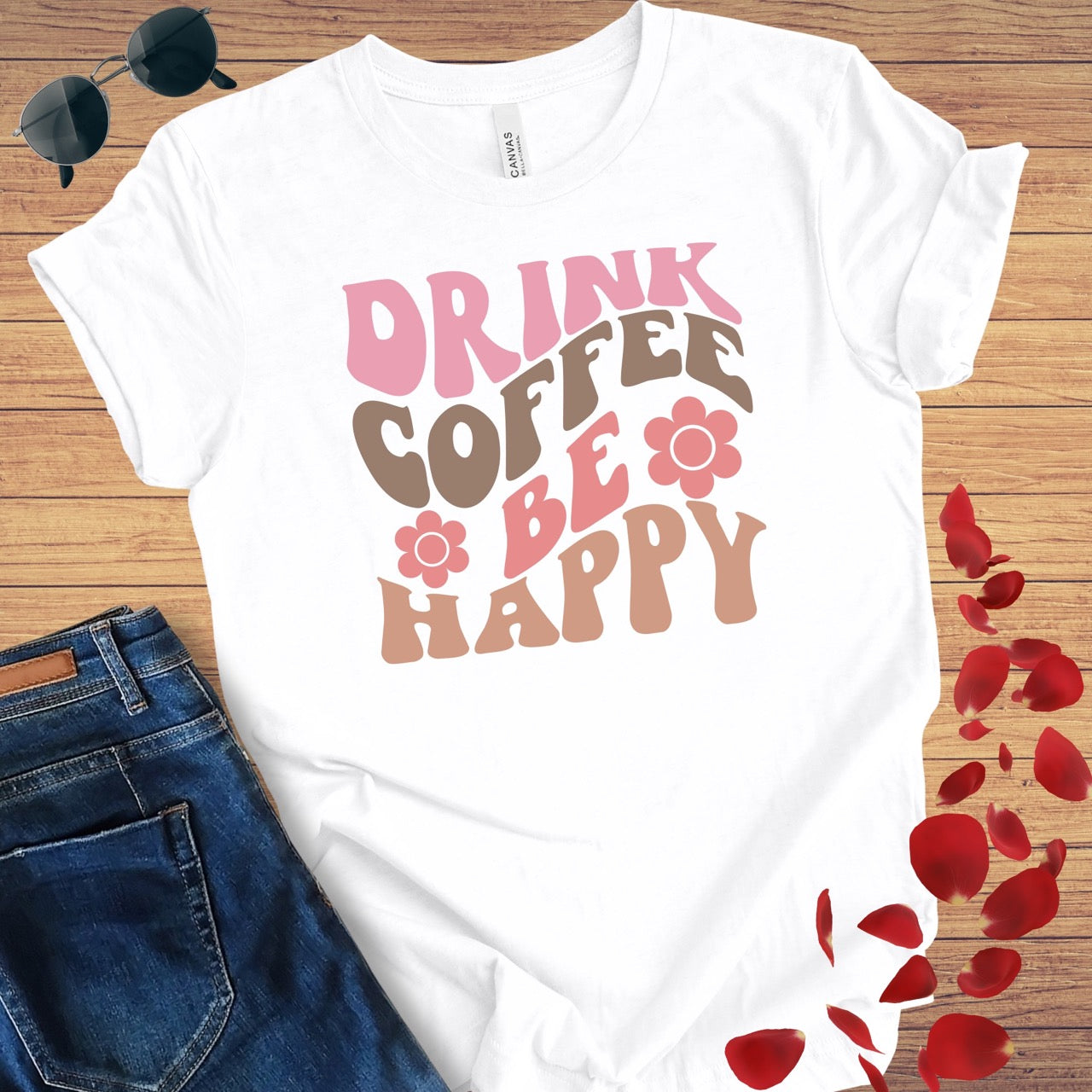 Drink Coffee Be Happy T-Shirt