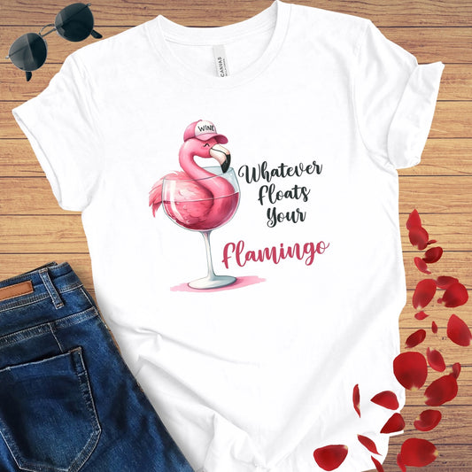 Whatever Floats Your Flamingo T-Shirt