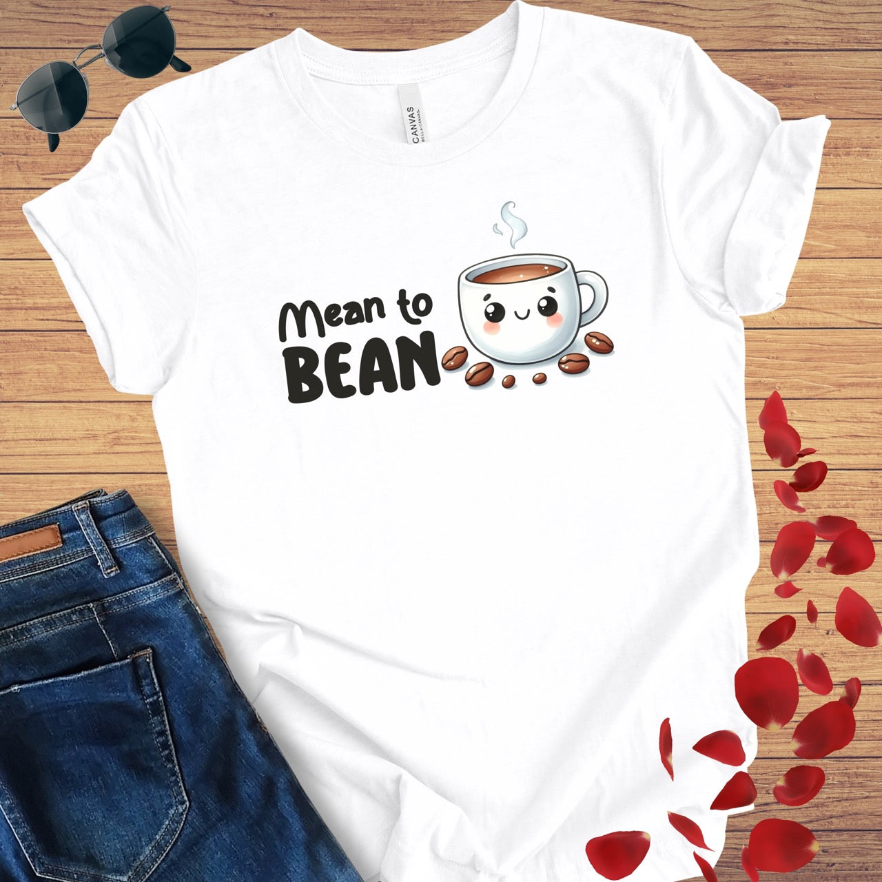 Mean To Bean T-Shirt