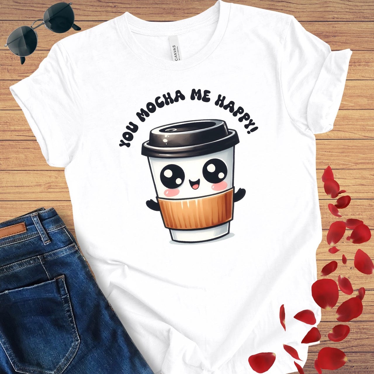 You Mocha Me Happy T-Shirt