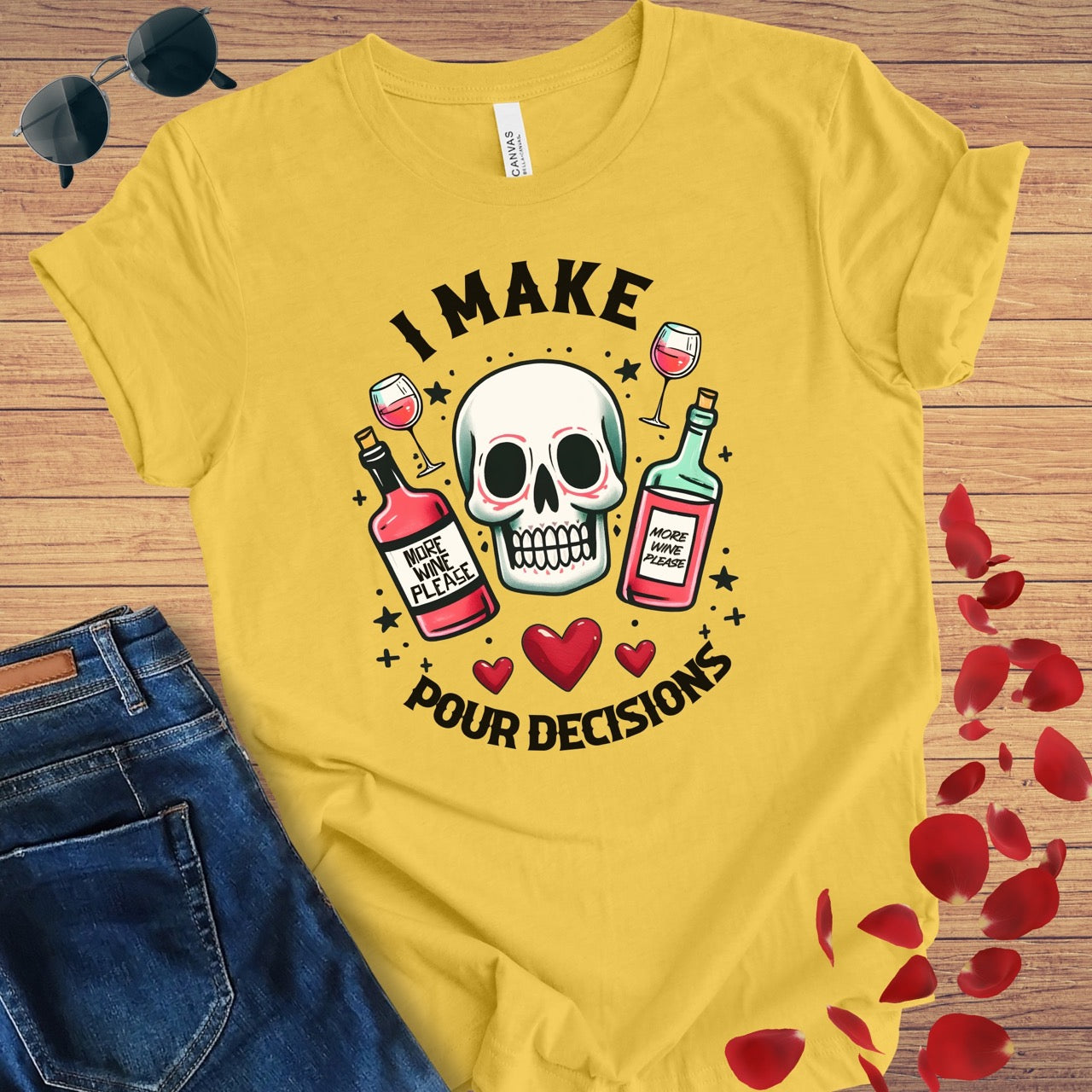 I Make Pour Decisions T-Shirt